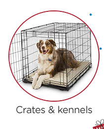 Crates & kennels.