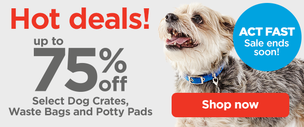 Hot deals! Up to 75% off - Select Dog Crates, Waste Bags and Potty Pads. ACT FAST. Sale ends soon. Shop now.