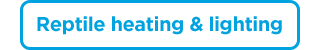 Reptile heating & lighting