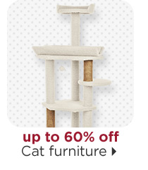 Up to 60% off Cat furniture.