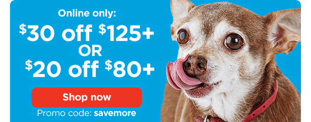 Online only: $30 off $125+ OR $20 off $80+. Promo code: savemore. Shop now.