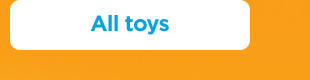 All toys.