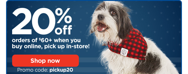 20% off orders of $60+ when you buy online, pick up in-store! Promo code: pickup20. Shop now.