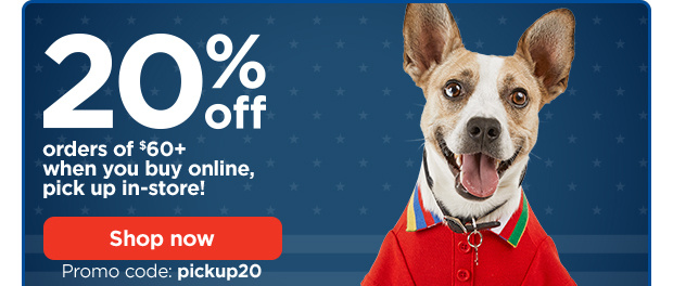 20% off orders of $60+ when you buy online, pick up in-store! Promo code: pickup20. Shop now.