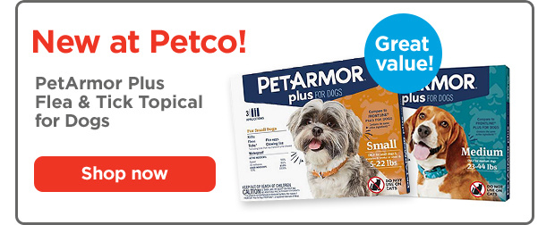 New at Petco! Great Value! PetArmor Plus Flea & Tick Topical for Dogs. Shop now.