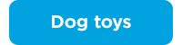 Dog toys.