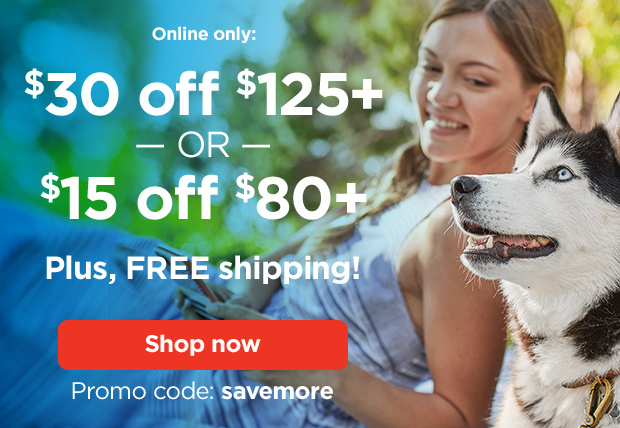 Online only: $30 off $125+ –OR– $15 off $80+ Plus, free shipping! Promo code: savemore. Shop now.