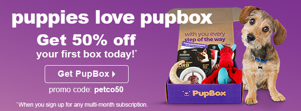 Puppies love PupBox. Get 50% off your first box today!* Promo code: petco50. Get PupBox. *When you sign up for any multi-month subscription.