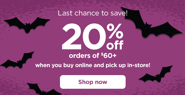 Last chance to save! 20% off orders of $60+ when you buy online and pick up in-store! Shop now.