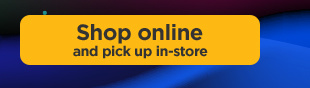 Shop online and pick up in-store.