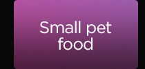 Small pet food.
