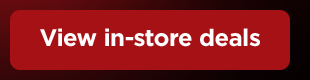 View in-store deals.