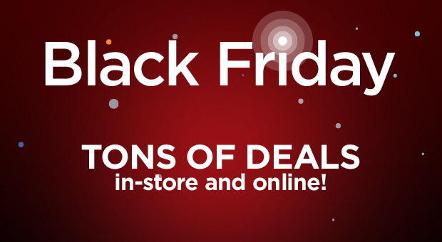 Black Frıday. Tons of deals in-store and online!