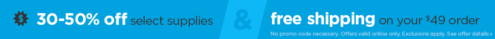30-50% off select supplies across the site - see offer details