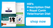 Now available! Hill's Prescription Diet and Royal Canin Veterinary Diet formulas - shop now