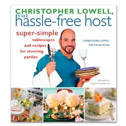 Christopher Lowell, The Hassle-Free Host