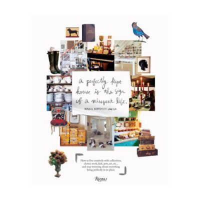 A Perfectly Kept House Is The Sign Of A Misspent Life