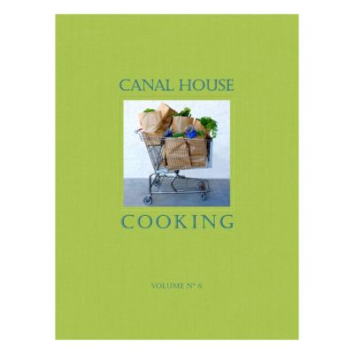 Canal House Cooking V.6