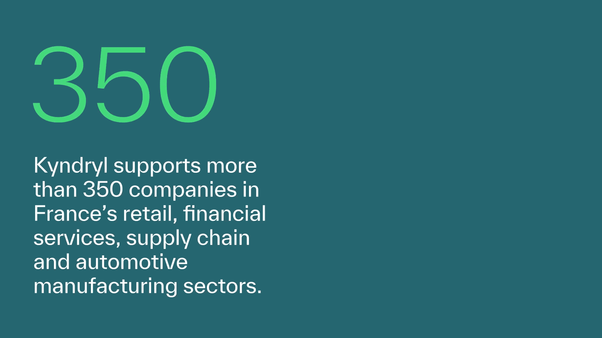 Kyndryl supports more than 350 companies in France’s retail, financial services, supply chain and automotive manufacturing sectors.