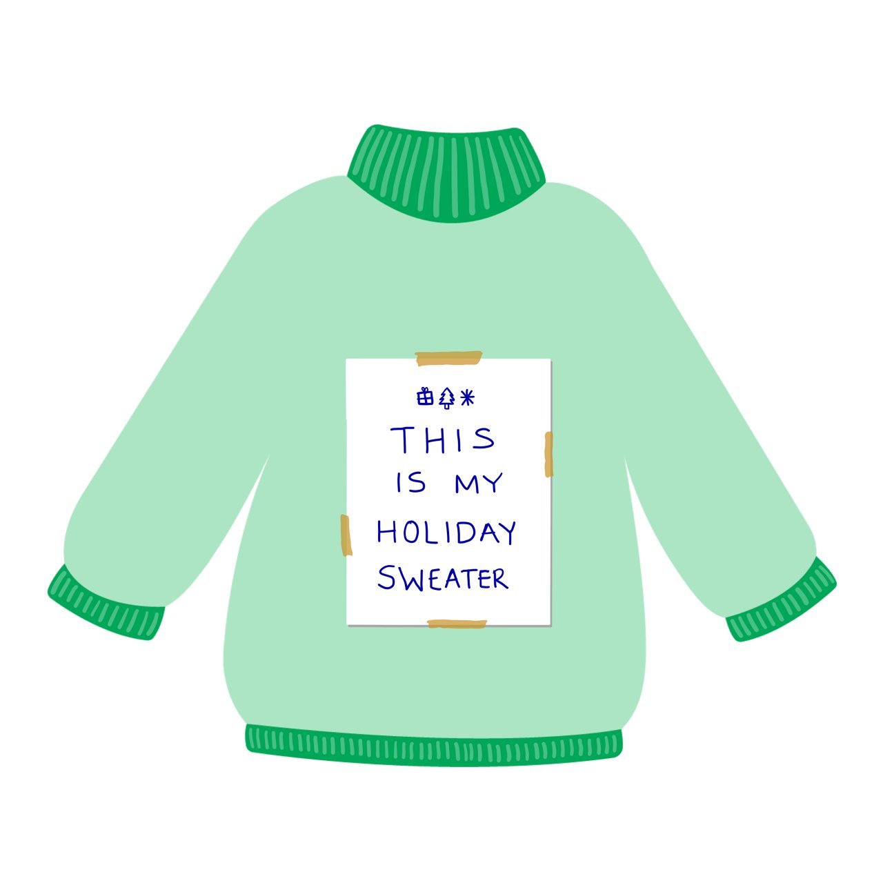 A green sweater with a piece of paper on it that reads "This is my holiday sweater"