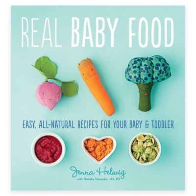 "Real Baby Food" Cookbook by Jenna Helwig - buybuy BABY