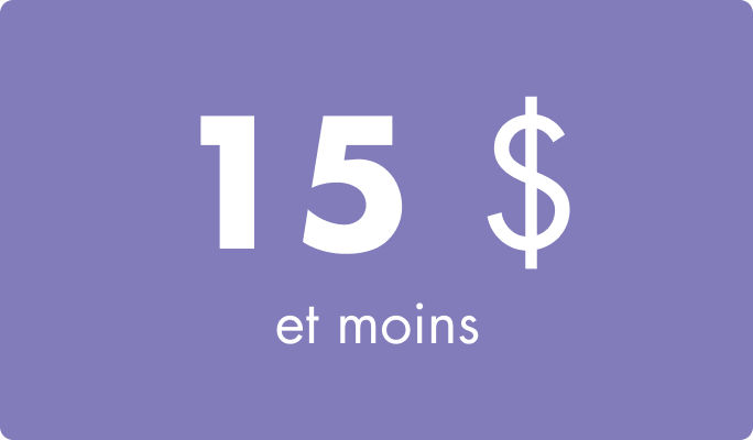 Catégorie de prix de 15 $ et moins