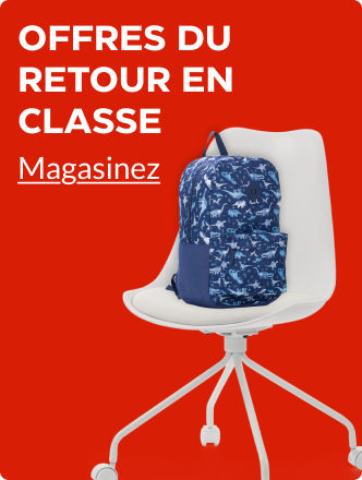 Magasinez des offres pour le Retour en classe maintenant.