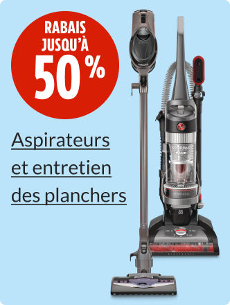 Économisez jusqu’à 50&nbsp;% sur les aspirateurs et l’entretien des planchers.