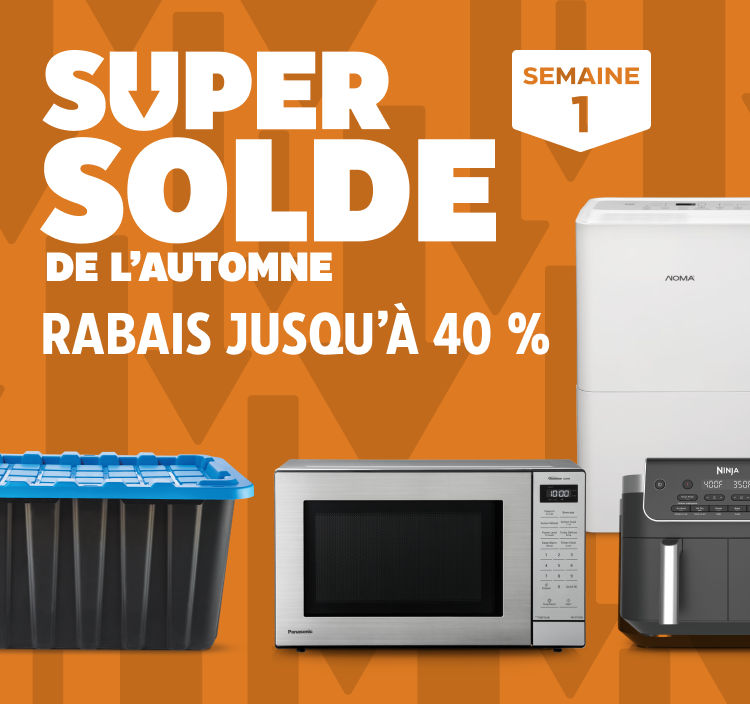 Semaine 1 du Super Solde de l’automne. Économisez jusqu’à 40&nbsp;%.