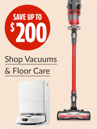 Save up to 200 $ on Vacuums and Floor Care.
