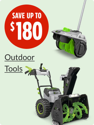 Save up to $180 on Outdoor Tools.