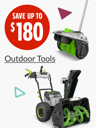 Save up to $180 on Outdoor Tools.