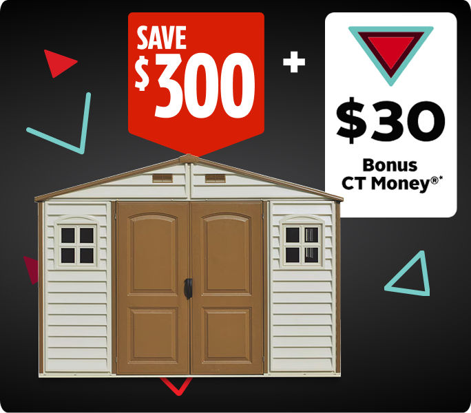 Save $300 and earn $30 Bonus CT Money on Duramax Woodside Vinyl Shed.