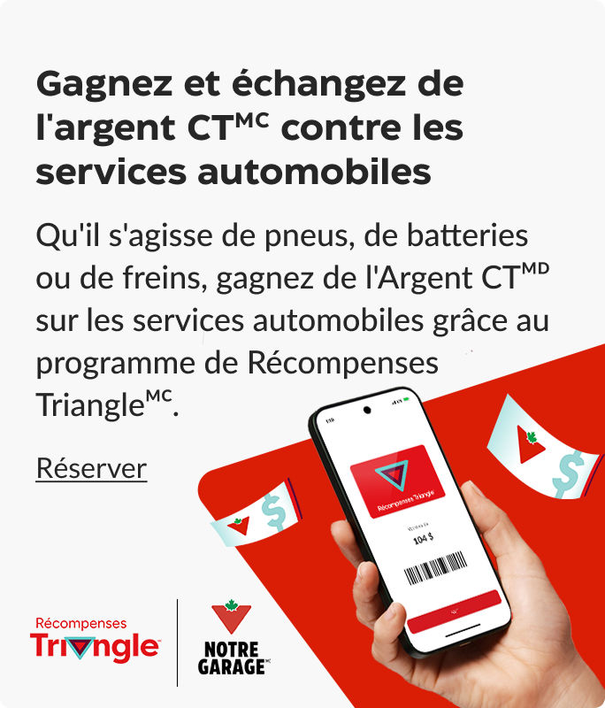 Gagnez et échangez de l'Argent CT sur l'entretien automobile avec Récompenses Triangle.
