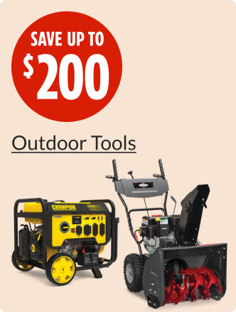 Save up to $200 on Outdoor Tools.