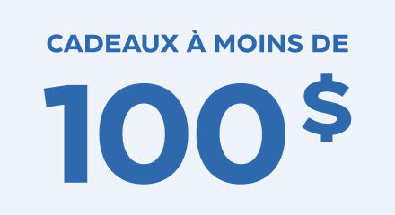 Cadeaux à moins de 100 $