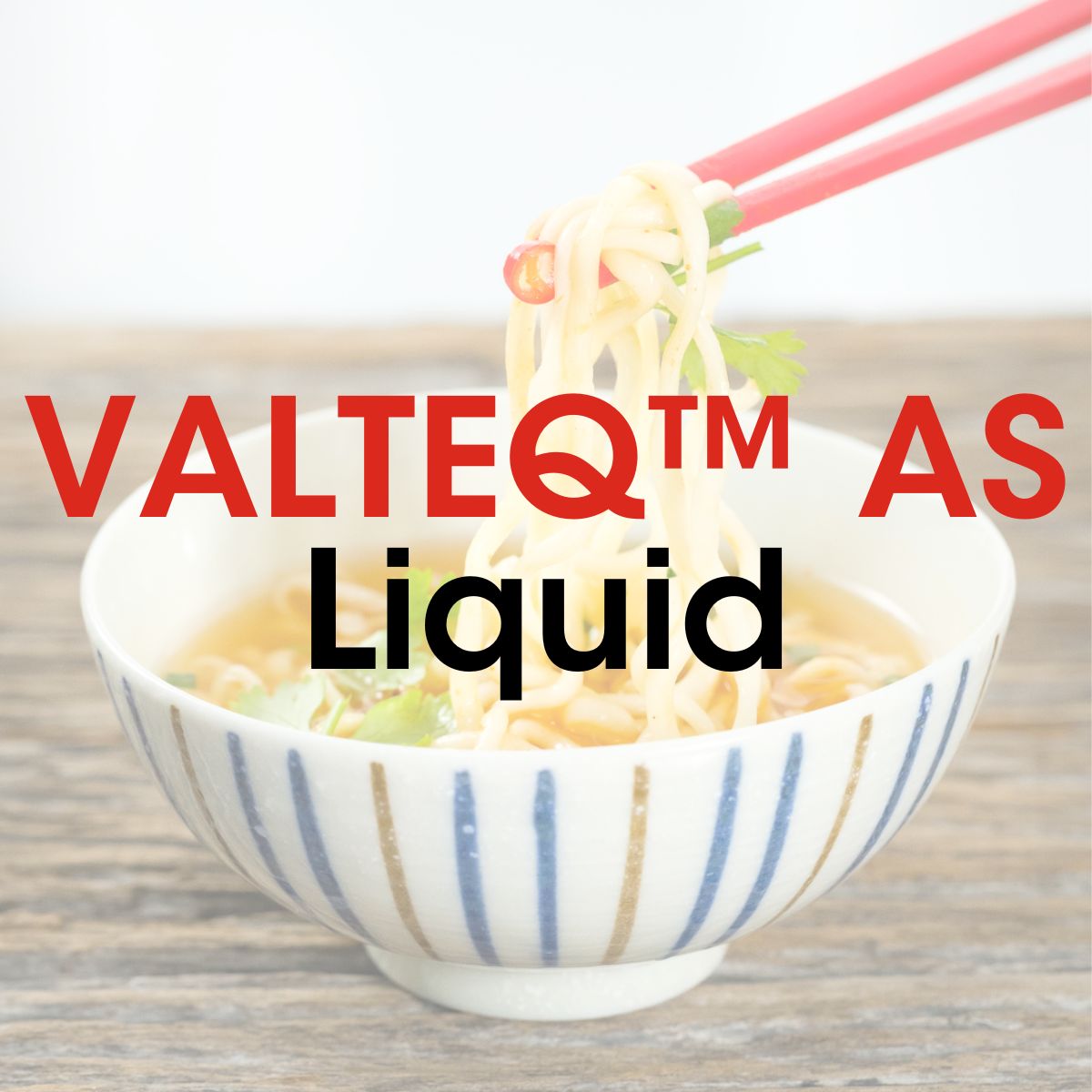 VALTEQ™ AS Liquid