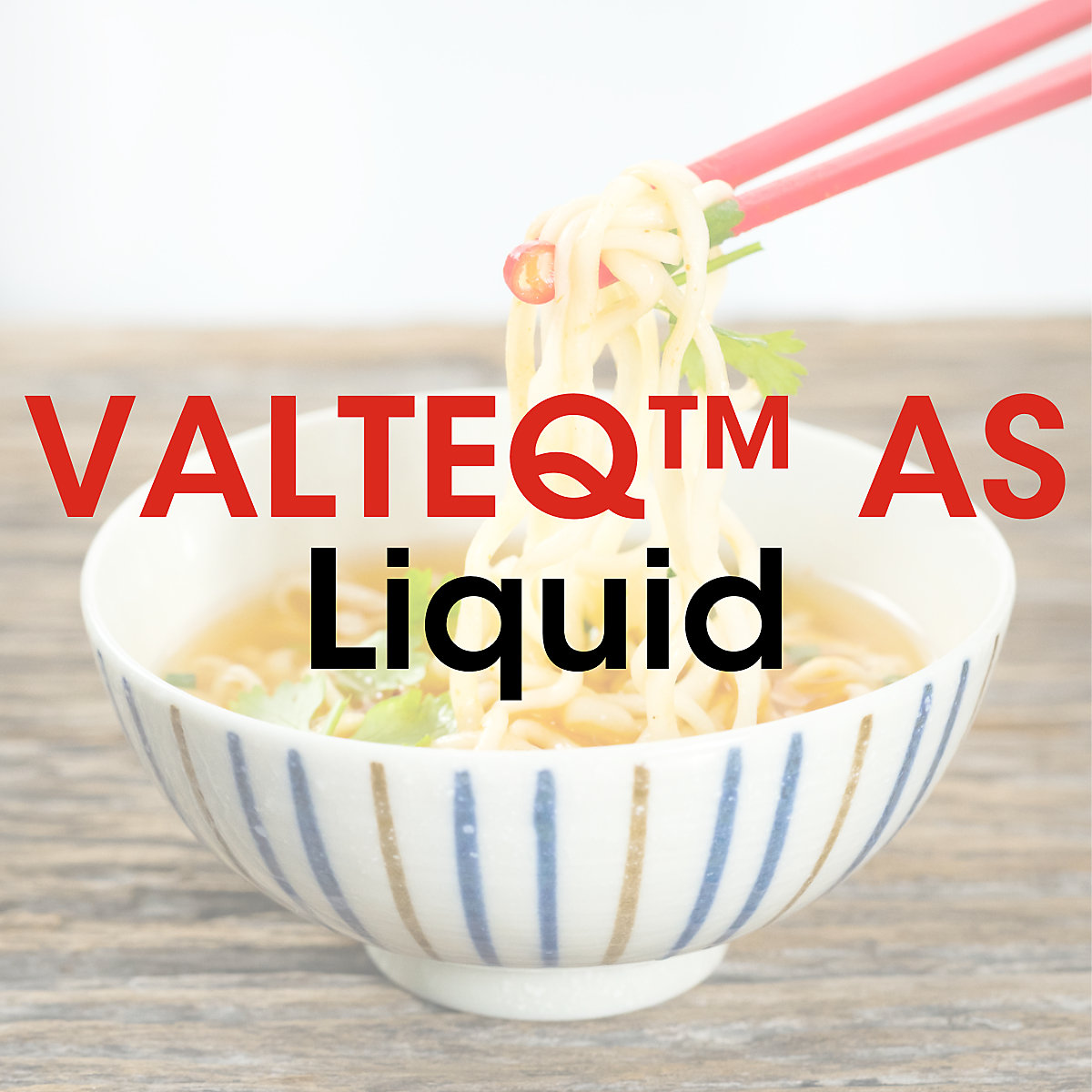 VALTEQ™ AS Liquid