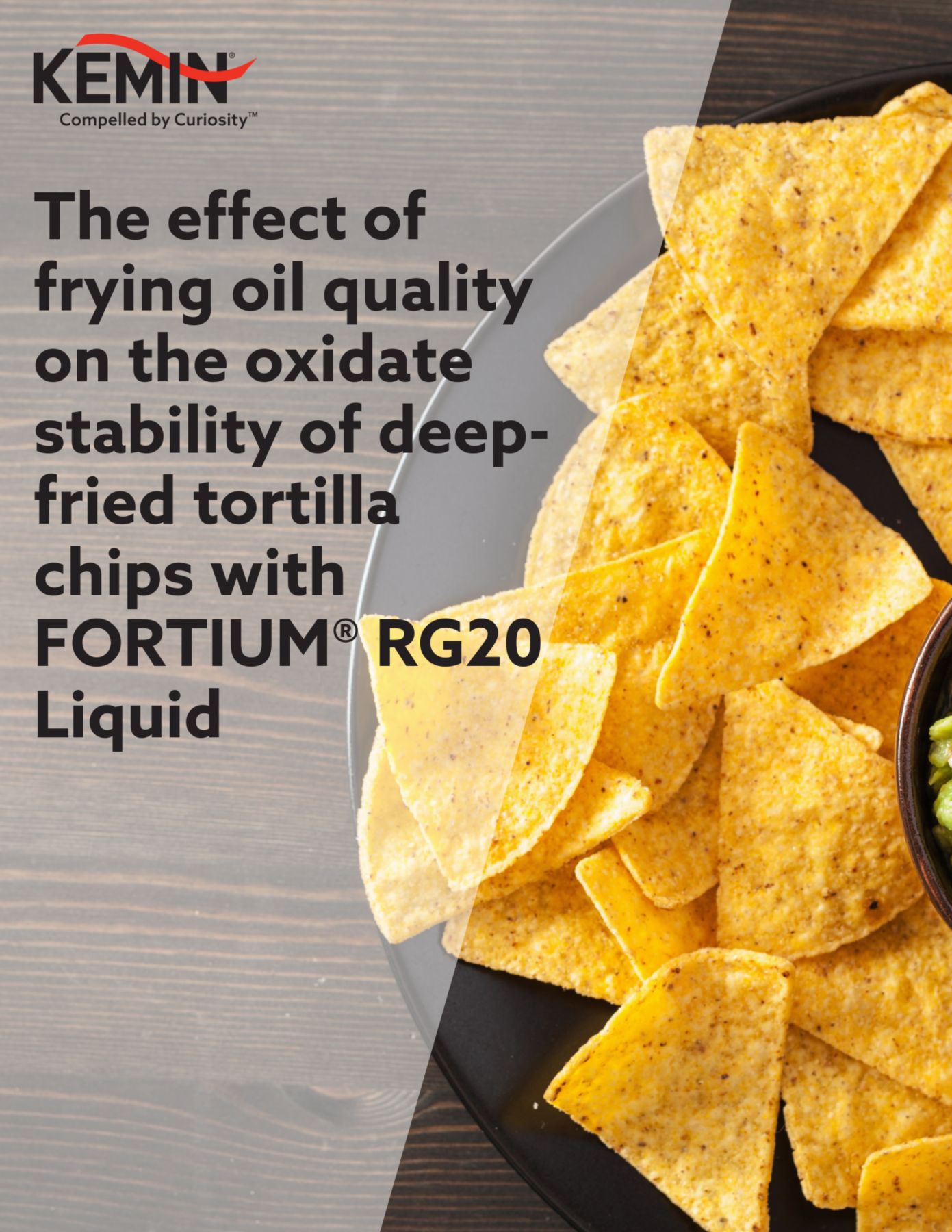 The effect of frying oil quality on the oxidate stability of deep-fried tortilla chips with FORTIUM RG20 Liquid