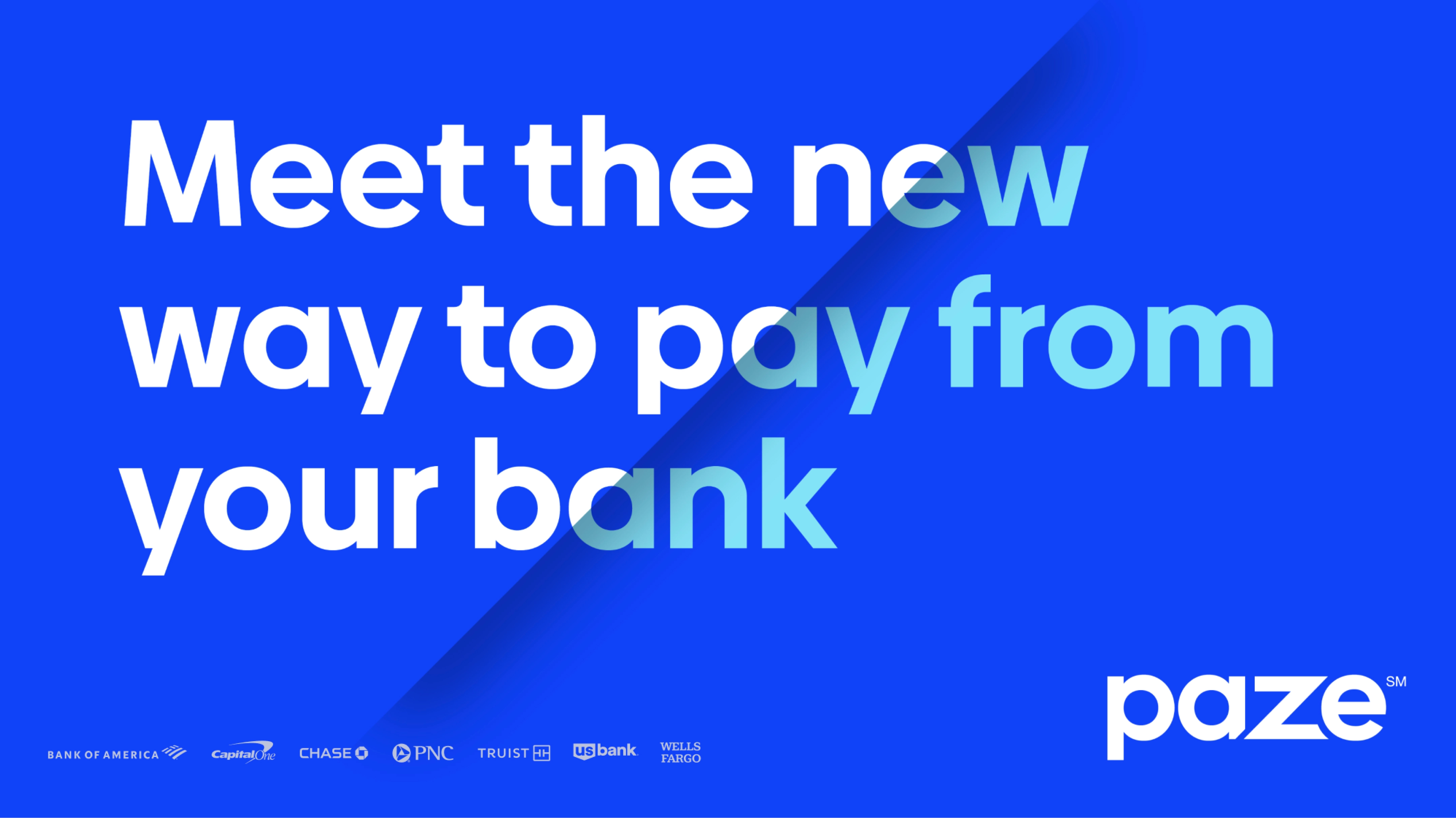 paze ad saying "meet the new way to pay from your bank"