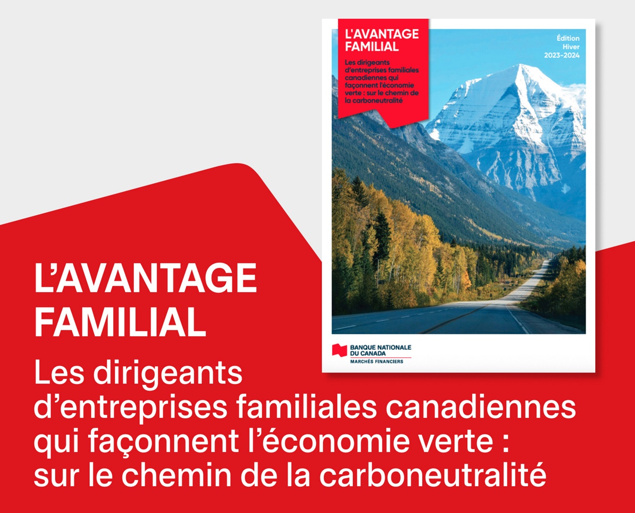 Image de l'édition Hiver 2023-2024 de L'AVANTAGE FAMILIAL de Banque Nationale du Canada Marchés financiers disant « Les dirigeants d'entreprises familiales canadiennes qui façonnent l'économie verte : sur le chemin de la carboneutralité