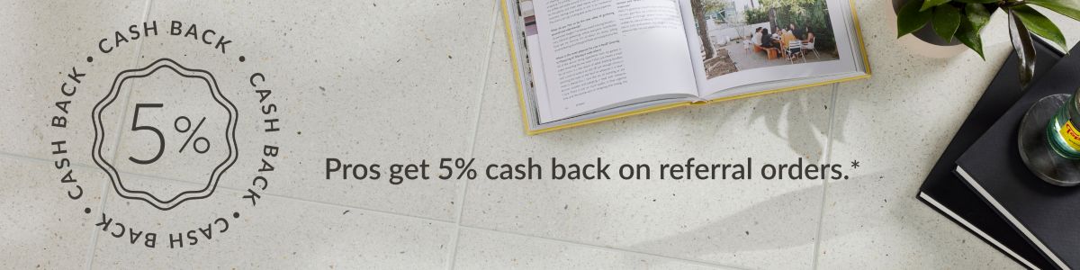 Pros get 5% cash back on referral orders.