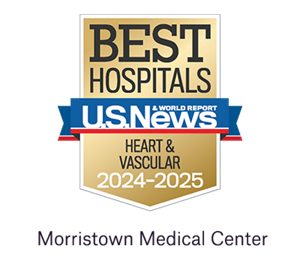 Morristown Medical Center nationally ranked for •	Cardiology, Heart & Vascular Surgery