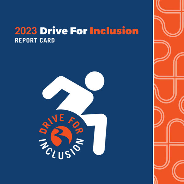 2023 Drive For Inclusion Report Card - Now Available  - BraunAbility's annual report on the state of inclusion for the 20 million Americans with a mobility disability. 