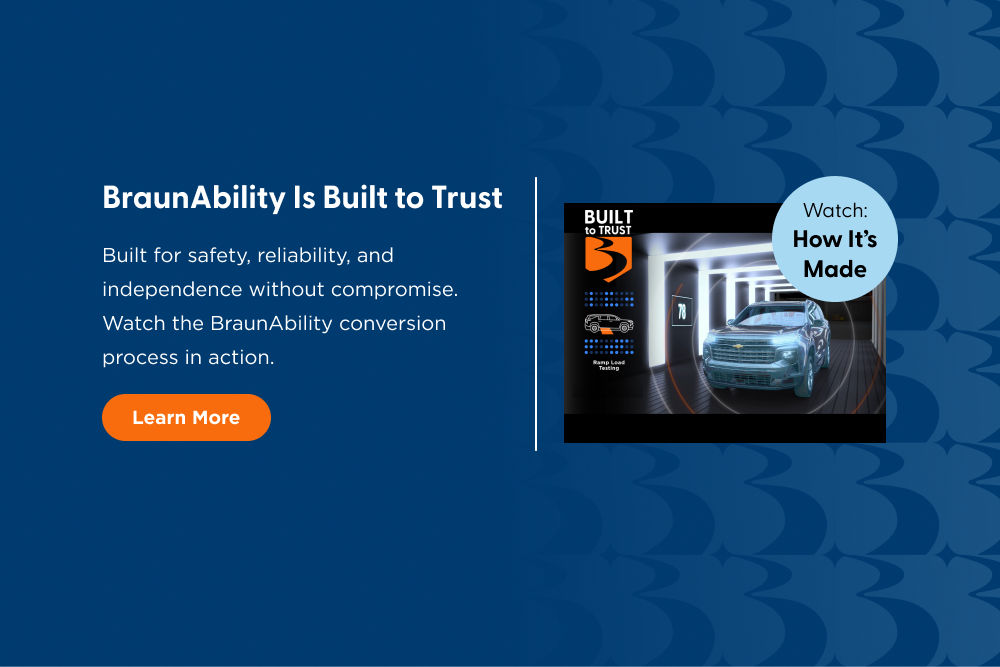 Built for safety, reliability, and independence without compromise. Watch the BraunAbility conversion process in action. Watch: How It's Made