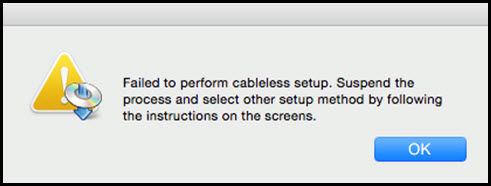 The Message Failed to perform cableless setup appears while setting up ...