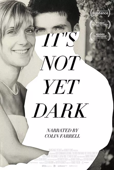 It's Not Yet Dark Poster