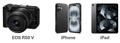 EOS R50 V - 3 Quarter View, iPhone - Back and Front View, and iPad - Back and Front View
