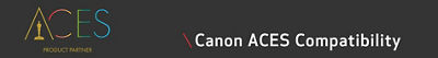 Canon ACES Compatibility Banner