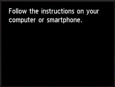 Easy wireless connect screen: Follow the instructions on your computer or smartphone.